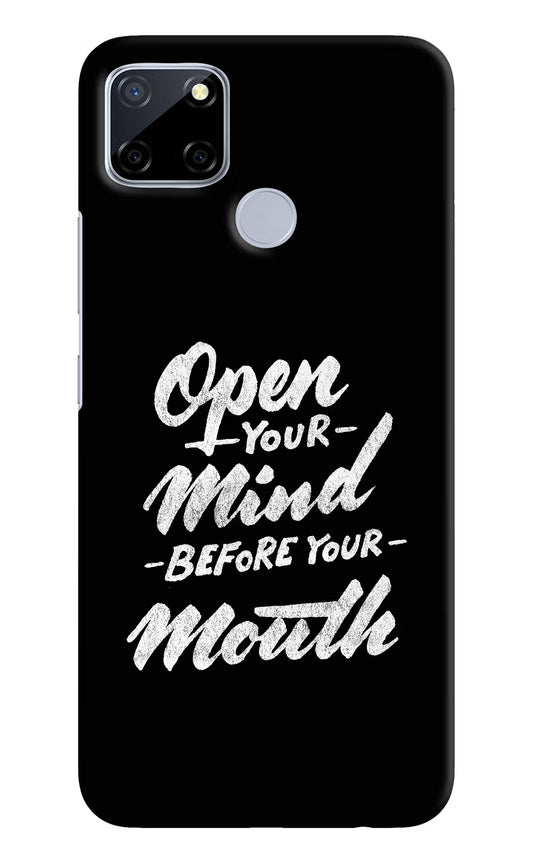 Open Your Mind Before Your Mouth Realme C12/Narzo 20 Hard Case Back Cover by Casekaro