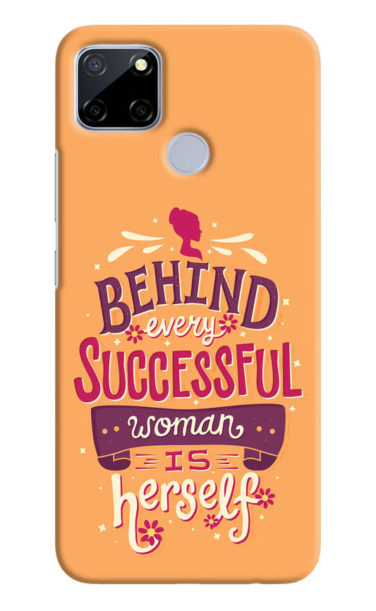 Behind Every Successful Woman There Is Herself Realme C12/Narzo 20 Hard Case Back Cover by Casekaro