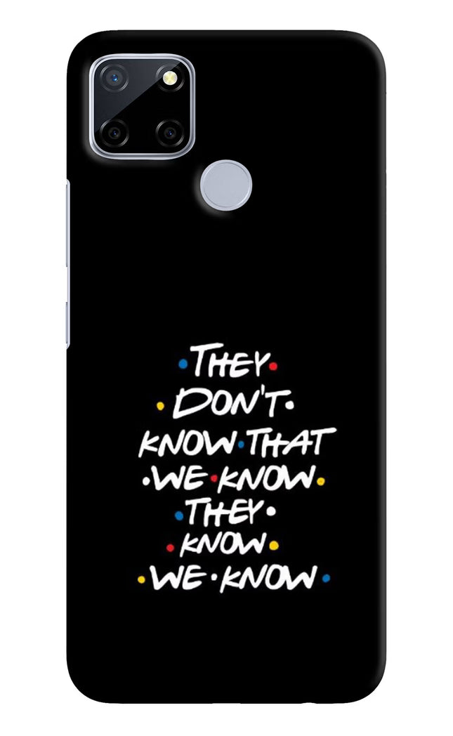 FRIENDS Dialogue Realme C12/Narzo 20 Hard Case Back Cover by Casekaro