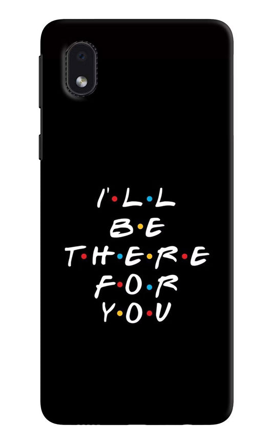 I'll Be There For You Samsung M01 Core Hard Case Back Cover by Casekaro