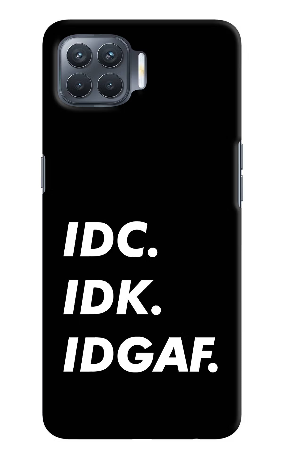 Idc Idk Idgaf Oppo F17 Pro Hard Case Back Cover by Casekaro