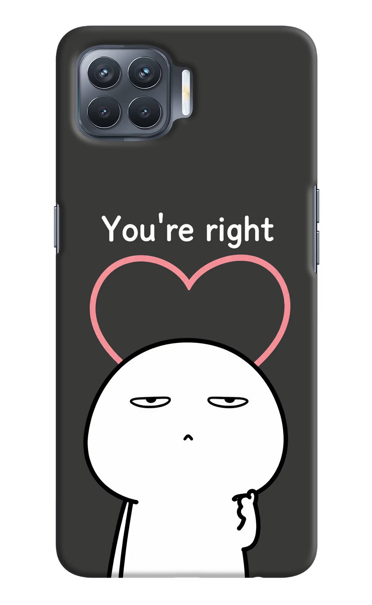 You're Right Oppo F17 Pro Back Cover