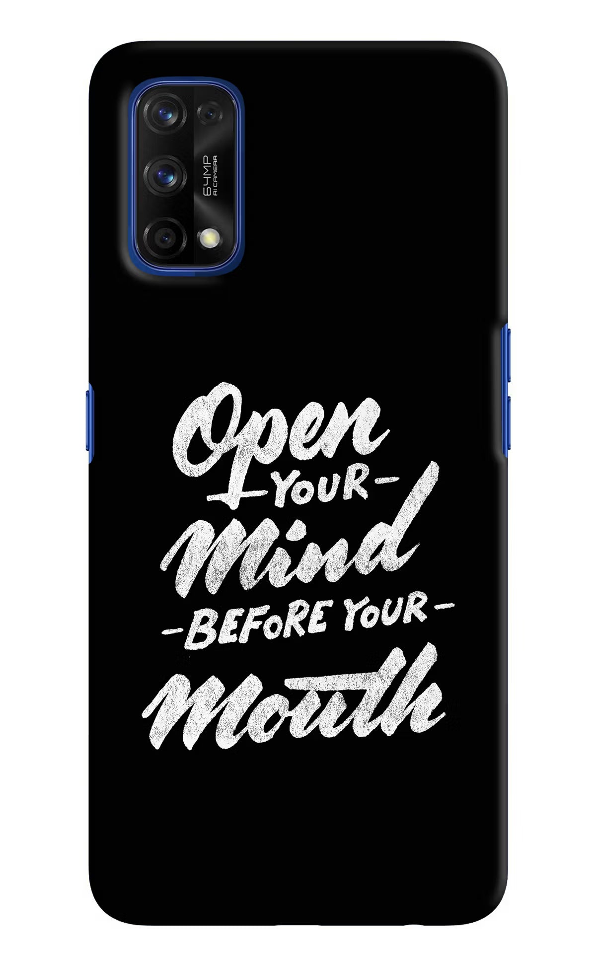 Open Your Mind Before Your Mouth Realme 7 Pro Hard Case Back Cover by Casekaro