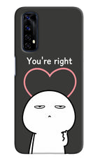 You're Right Realme 7/Narzo 20 Pro Hard Case Back Cover by Casekaro
