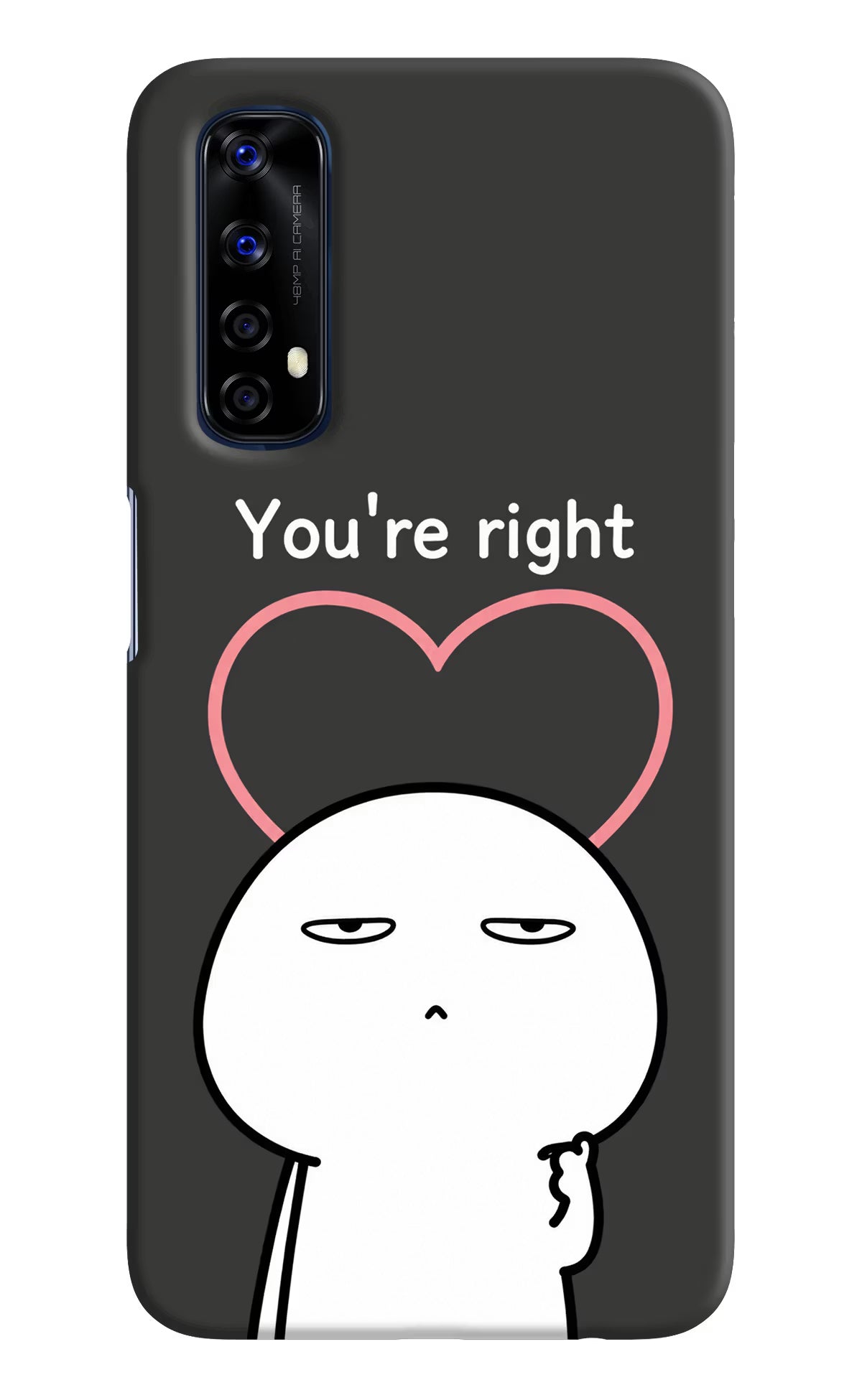 You're Right Realme 7/Narzo 20 Pro Back Cover