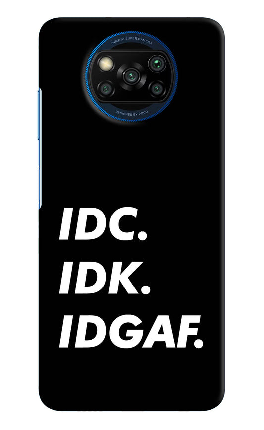 Idc Idk Idgaf Poco X3/X3 Pro Hard Case Back Cover by Casekaro