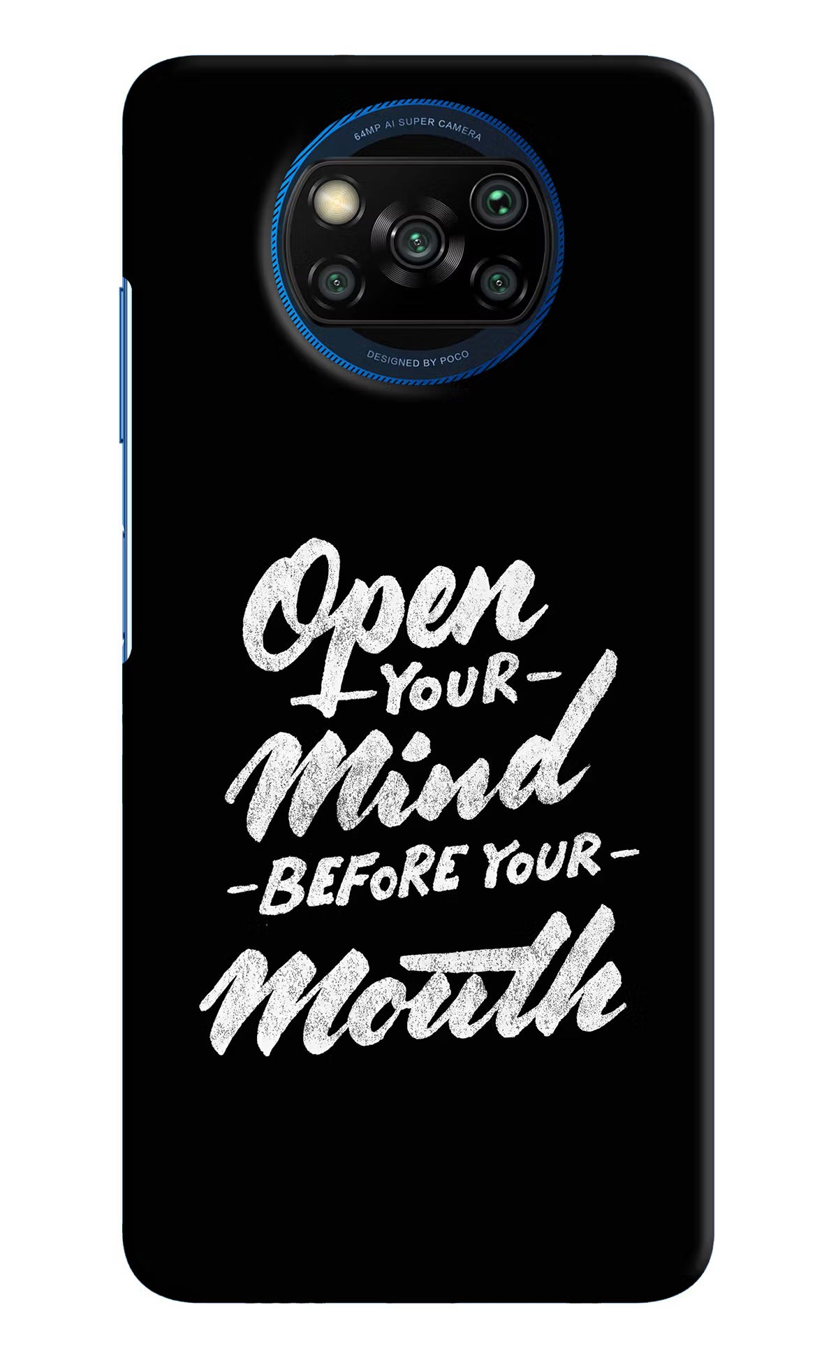 Open Your Mind Before Your Mouth Poco X3/X3 Pro Hard Case Back Cover by Casekaro