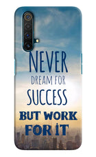 Never Dream For Success But Work For It Realme X3 Hard Case Back Cover by Casekaro
