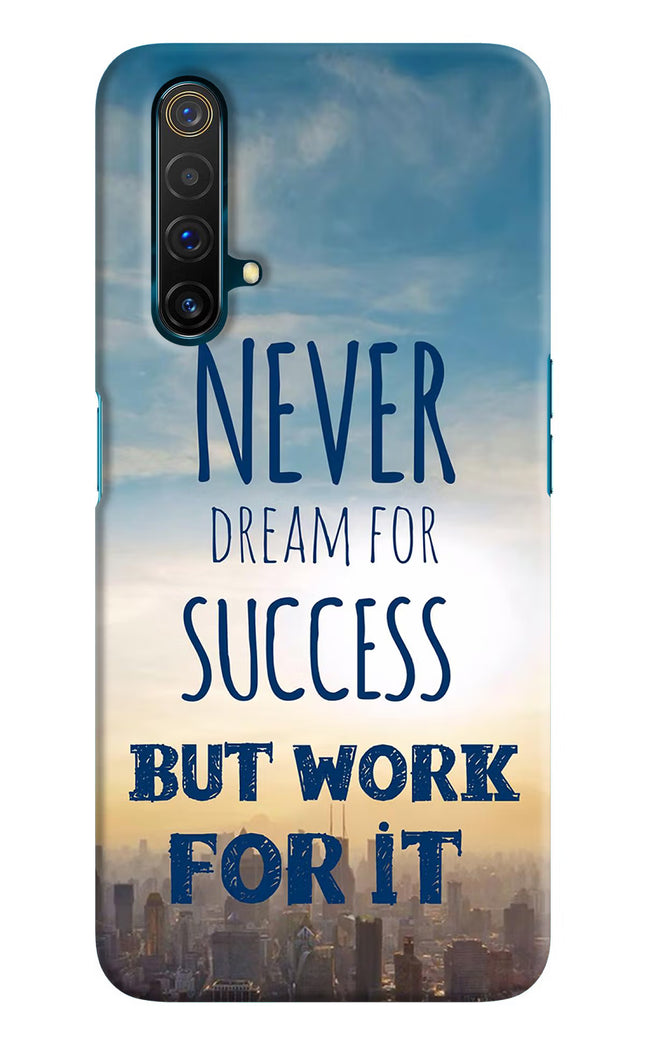 Never Dream For Success But Work For It Realme X3 Hard Case Back Cover by Casekaro