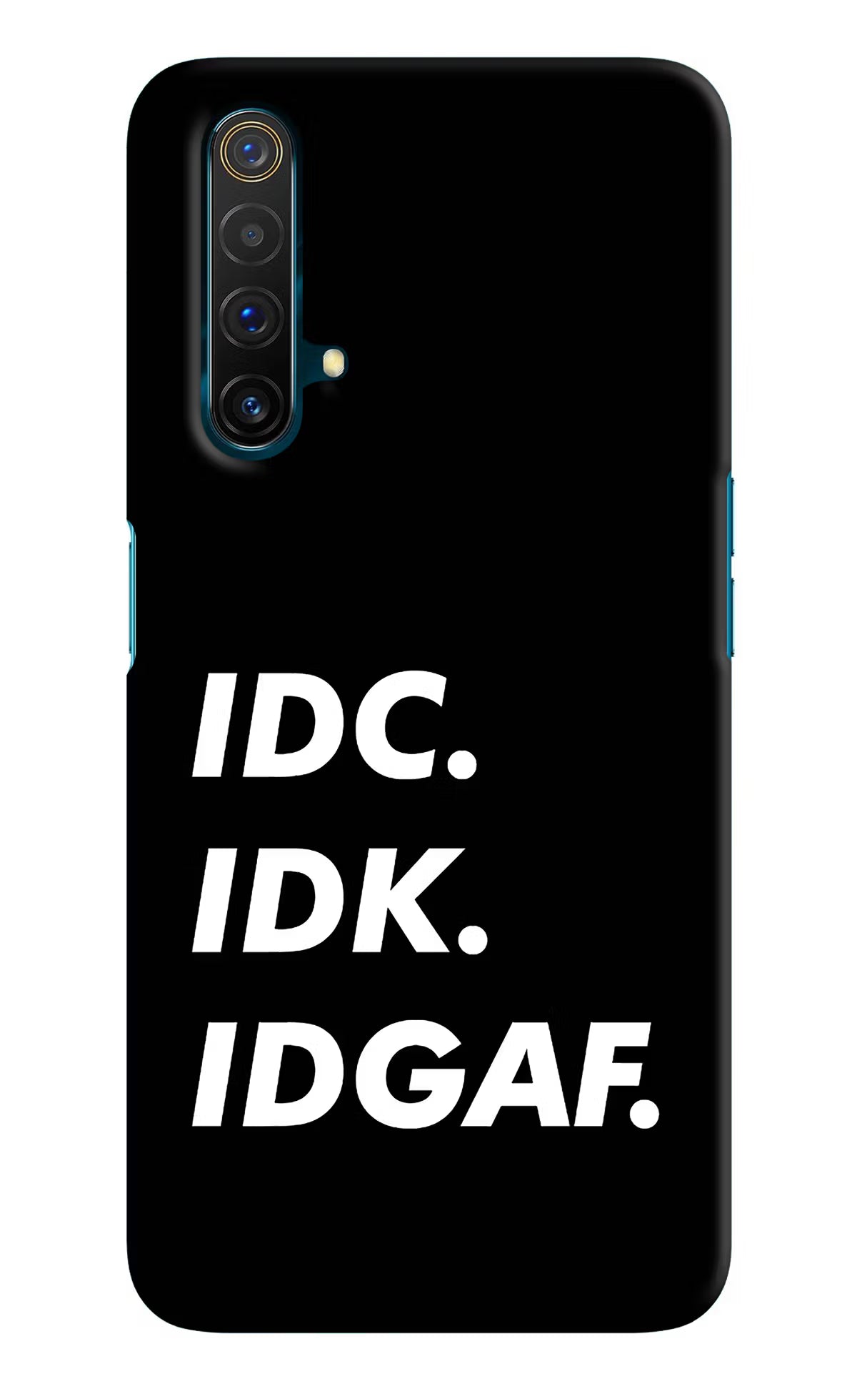 Idc Idk Idgaf Realme X3 Hard Case Back Cover by Casekaro