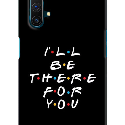 I'll Be There For You Realme X3 Hard Case Back Cover by Casekaro