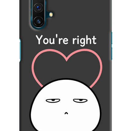 You're Right Realme X3 Hard Case Back Cover by Casekaro