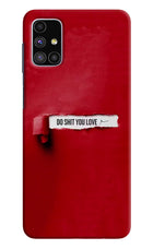 Do Shit You Love Samsung M51 Hard Case Back Cover by Casekaro