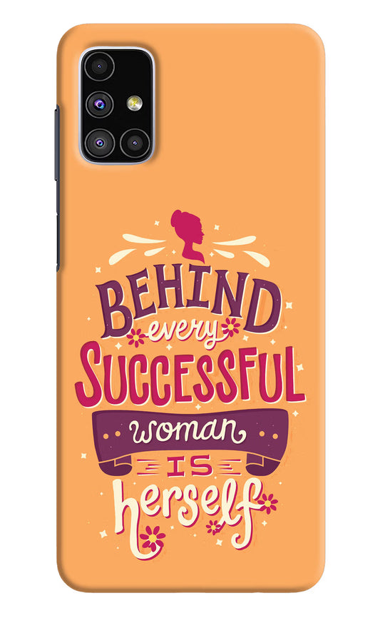 Behind Every Successful Woman There Is Herself Samsung M51 Hard Case Back Cover by Casekaro