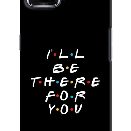 I'll Be There For You Oppo F17 Hard Case Back Cover by Casekaro