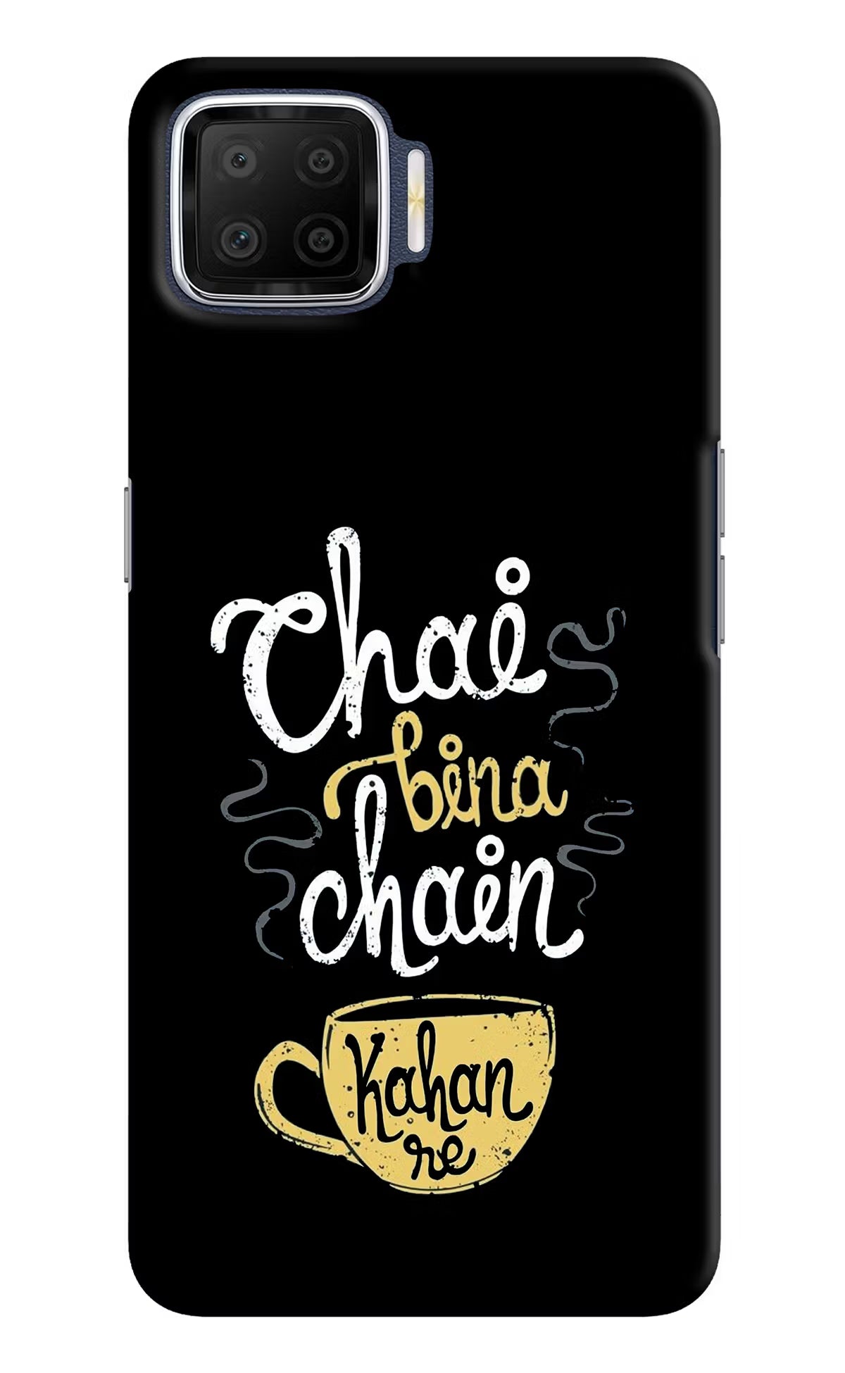 Chai Bina Chain Kaha Re Oppo F17 Hard Case Back Cover by Casekaro