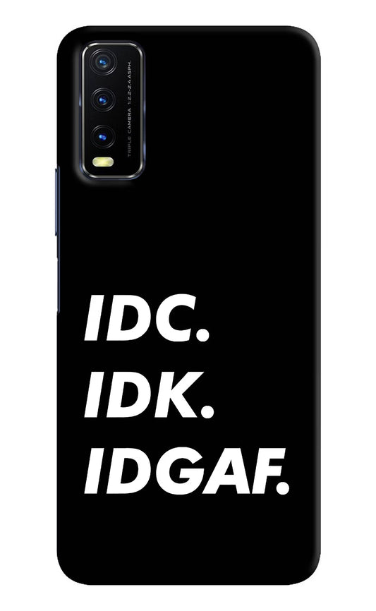 Idc Idk Idgaf Vivo Y20/Y20i Hard Case Back Cover by Casekaro