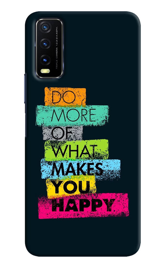 Do More Of What Makes You Happy Vivo Y20/Y20i Hard Case Back Cover by Casekaro