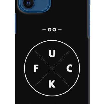 Go Fuck Yourself iPhone 12 Hard Case Back Cover by Casekaro