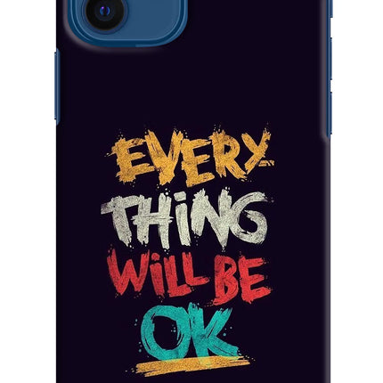Everything Will Be Ok iPhone 12 Hard Case Back Cover by Casekaro