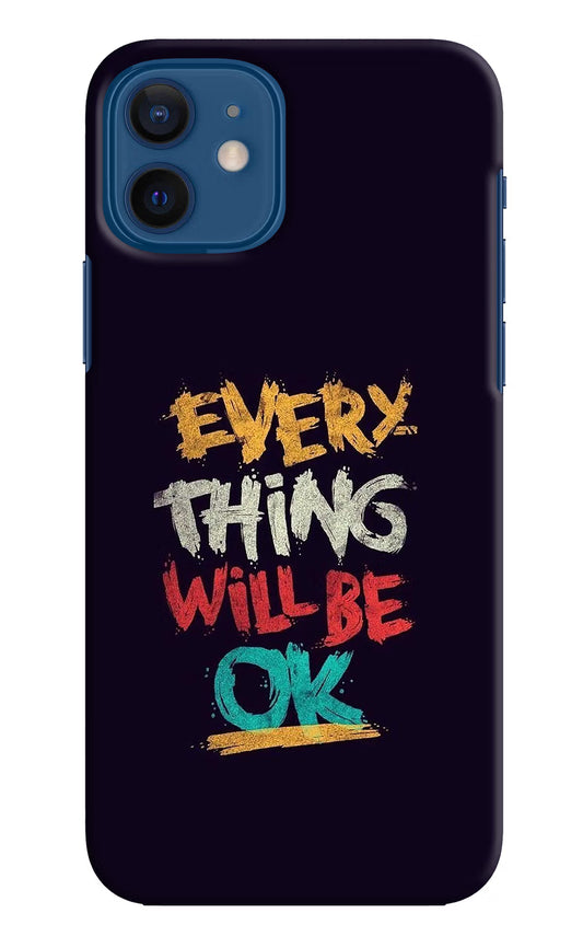Everything Will Be Ok iPhone 12 Hard Case Back Cover by Casekaro