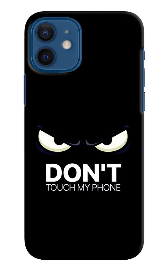 Don'T Touch My Phone iPhone 12 Hard Case Back Cover by Casekaro