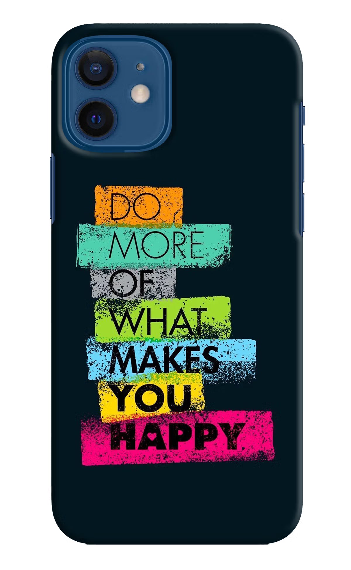 Do More Of What Makes You Happy iPhone 12 Hard Case Back Cover by Casekaro