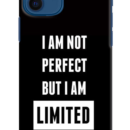 I Am Not Perfect But I Am Limited Edition iPhone 12 Hard Case Back Cover by Casekaro