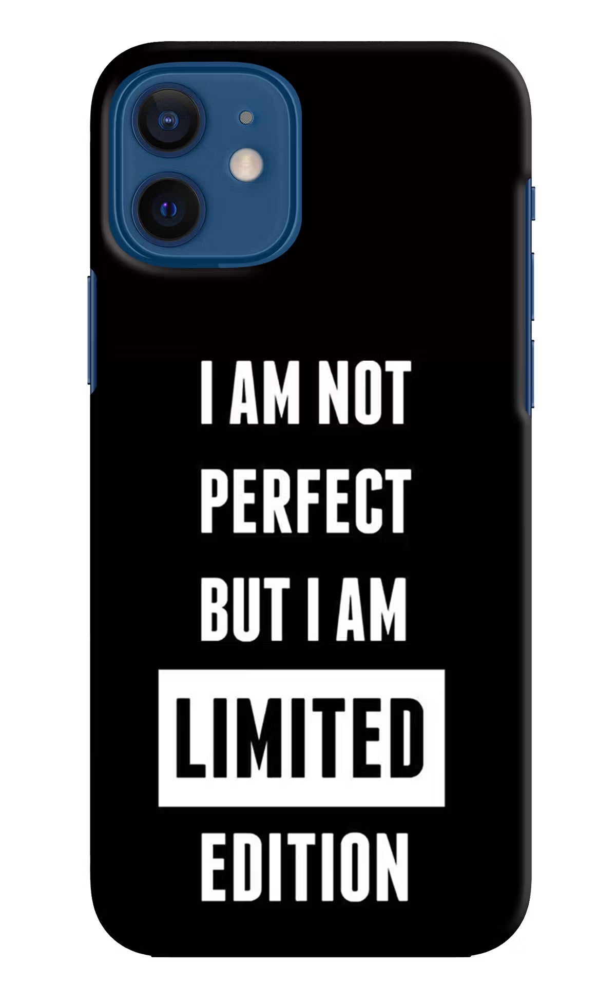 I Am Not Perfect But I Am Limited Edition iPhone 12 Hard Case Back Cover by Casekaro