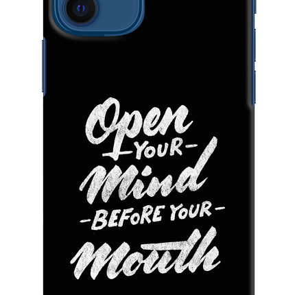 Open Your Mind Before Your Mouth iPhone 12 Hard Case Back Cover by Casekaro
