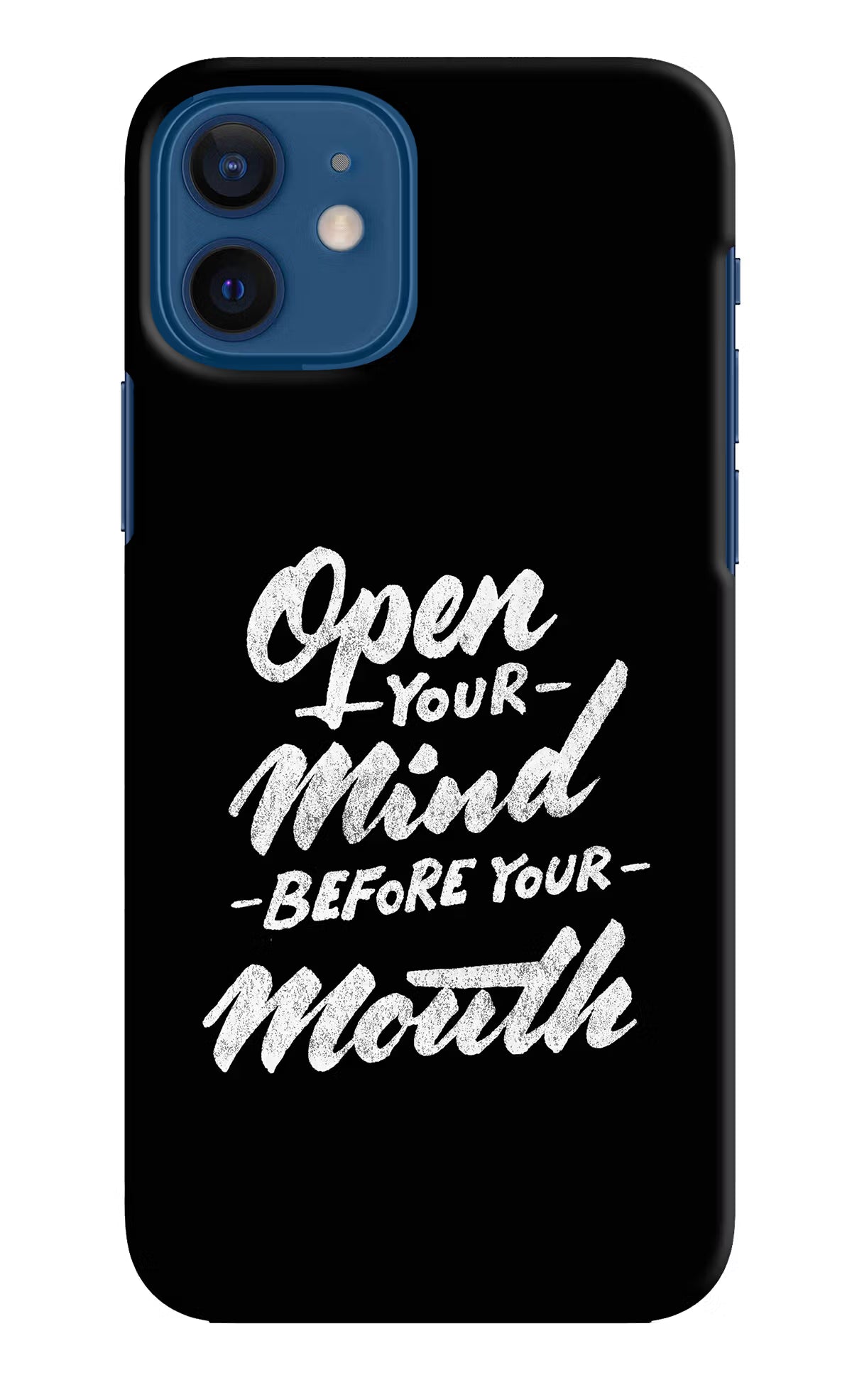 Open Your Mind Before Your Mouth iPhone 12 Hard Case Back Cover by Casekaro