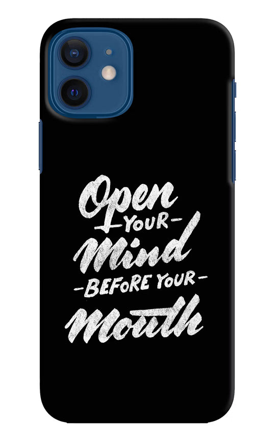 Open Your Mind Before Your Mouth iPhone 12 Hard Case Back Cover by Casekaro