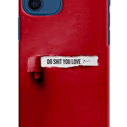 Do Shit You Love iPhone 12 Hard Case Back Cover by Casekaro