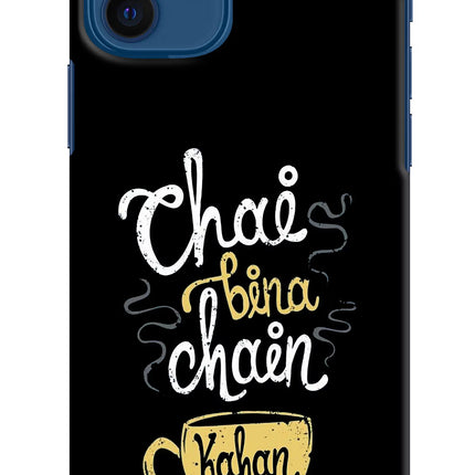 Chai Bina Chain Kaha Re iPhone 12 Hard Case Back Cover by Casekaro