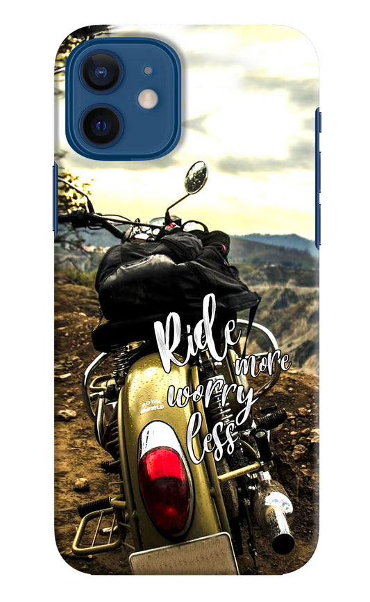 Ride More Worry Less iPhone 12 Hard Case Back Cover by Casekaro