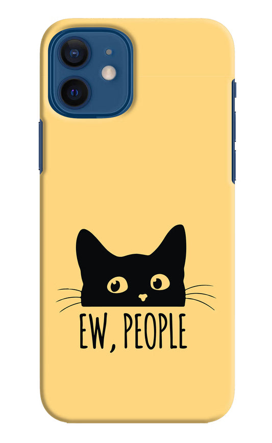 Ew People Catitude iPhone 12 Hard Case Back Cover by Casekaro