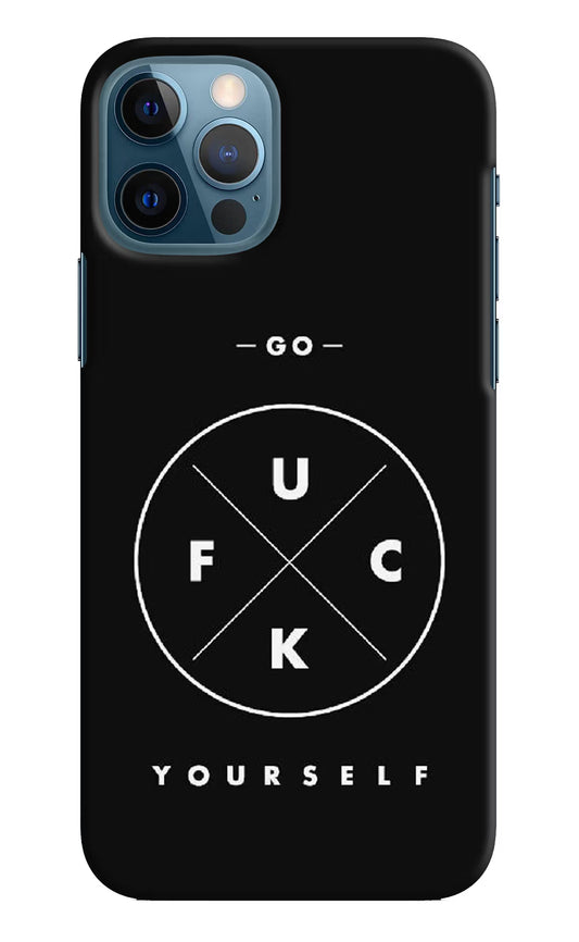 Go Fuck Yourself iPhone 12 Pro Hard Case Back Cover by Casekaro