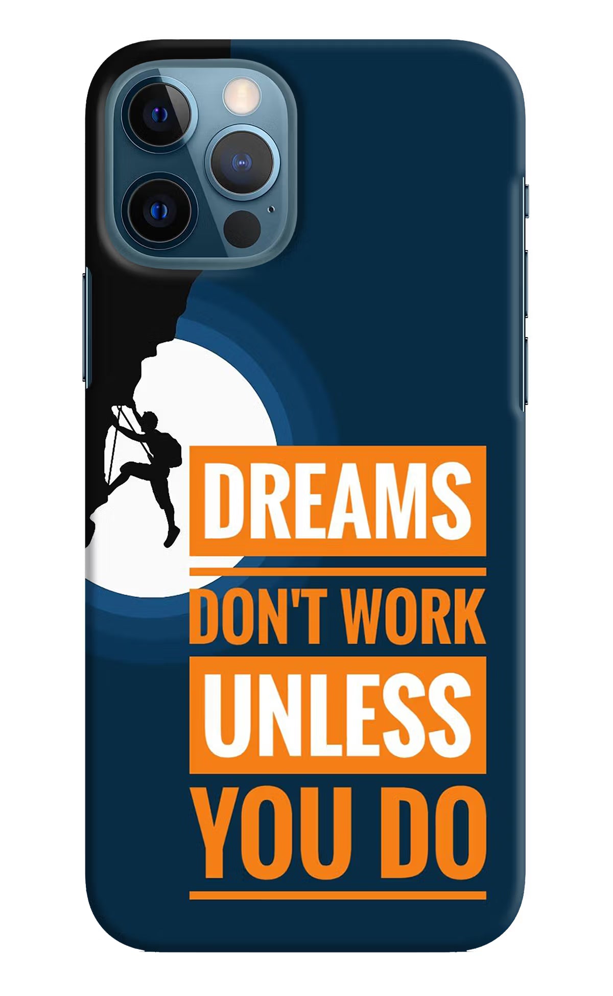Dreams Don’T Work Unless You Do iPhone 12 Pro Hard Case Back Cover by Casekaro