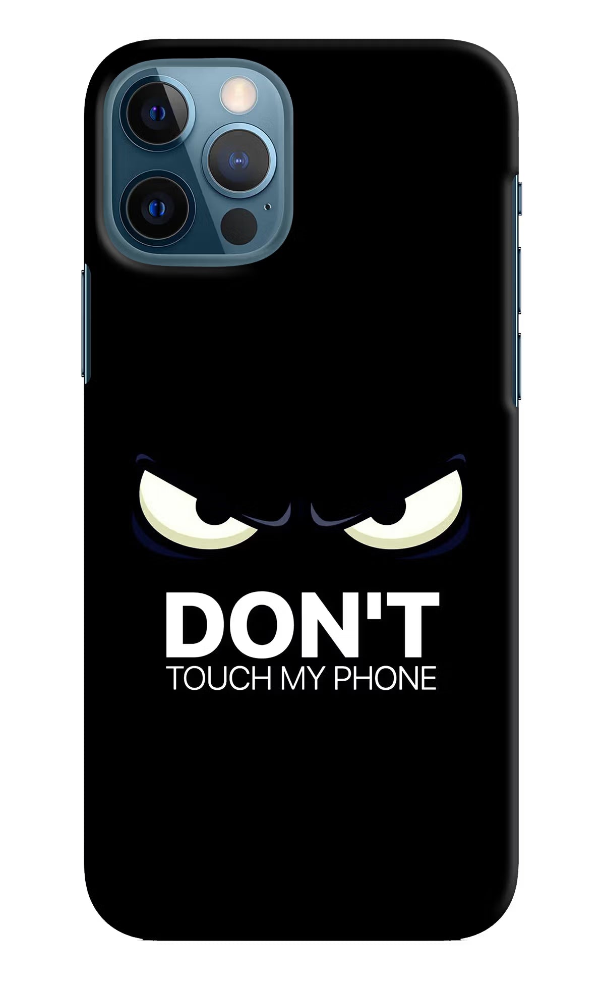 Don'T Touch My Phone iPhone 12 Pro Hard Case Back Cover by Casekaro