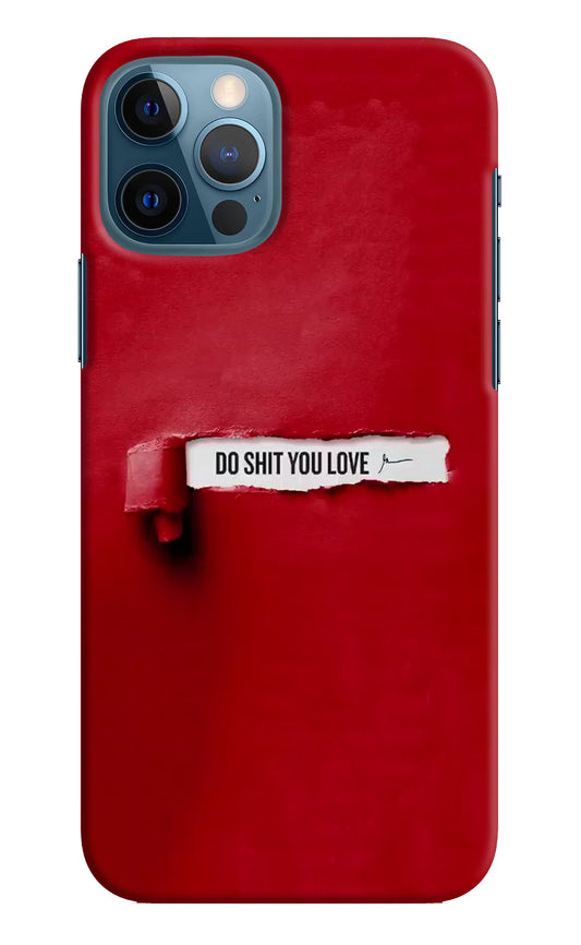 Do Shit You Love iPhone 12 Pro Hard Case Back Cover by Casekaro