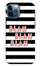 Blah Blah Blah iPhone 12 Pro Hard Case Back Cover by Casekaro