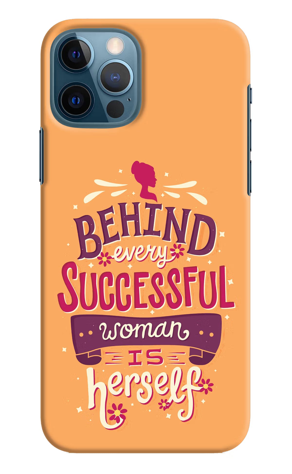 Behind Every Successful Woman There Is Herself iPhone 12 Pro Hard Case Back Cover by Casekaro