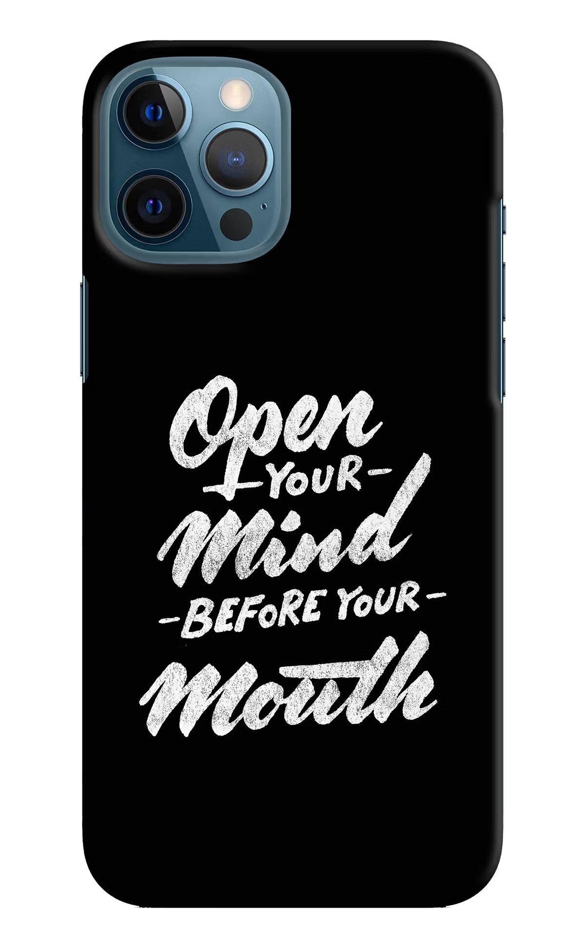 Open Your Mind Before Your Mouth iPhone 12 Pro Max Hard Case Back Cover by Casekaro