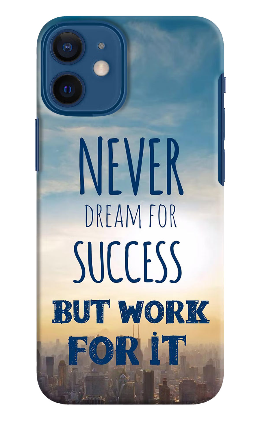 Never Dream For Success But Work For It iPhone 12 Mini Back Cover, Hard case