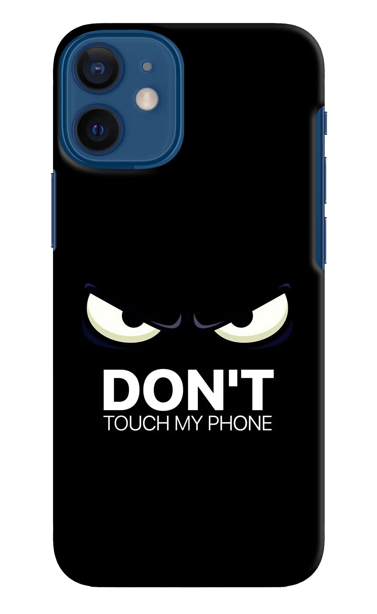 Don'T Touch My Phone iPhone 12 Mini Hard Case Back Cover by Casekaro
