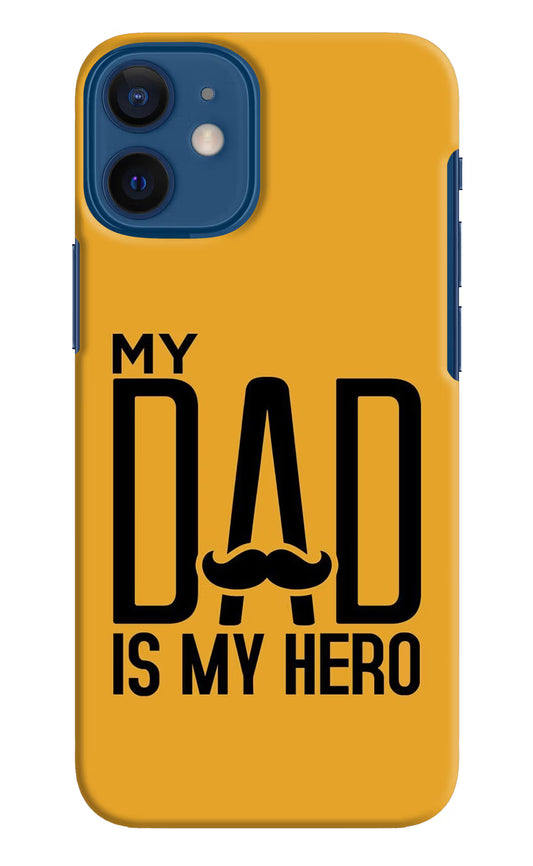 My Dad Is My Hero iPhone 12 Mini Hard Case Back Cover by Casekaro