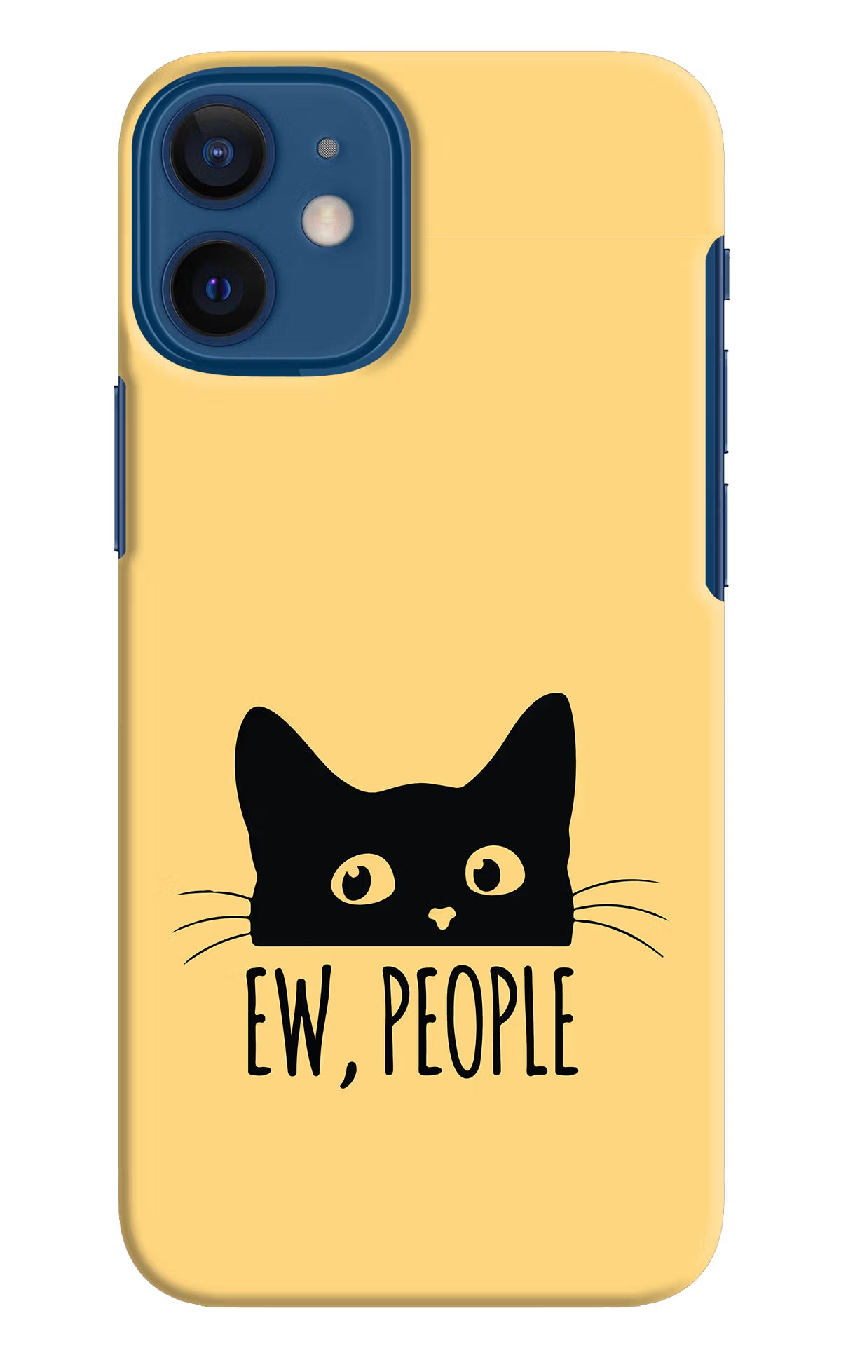 Ew People Catitude iPhone 12 Mini Hard Case Back Cover by Casekaro