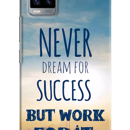Never Dream For Success But Work For It Vivo V20 Hard Case Back Cover by Casekaro