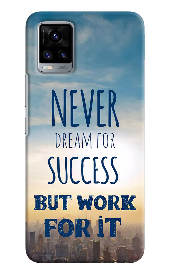 Never Dream For Success But Work For It Vivo V20 Hard Case Back Cover by Casekaro