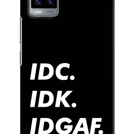 Idc Idk Idgaf Vivo V20 Hard Case Back Cover by Casekaro